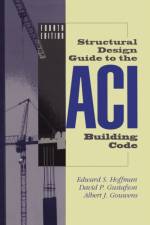 Structural Design Guide to the ACI Building Code af Edward S. Hoffman