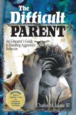 The Difficult Parent af Charles M. Jaksec