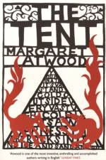 The Tent af Margaret Atwood