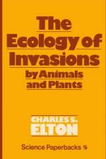 Ecology of Invasions by Animals and Plants af C. S. Elton