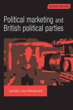 Political Marketing and British Political Parties (2nd Edition) af Jennifer Lees-Marshment