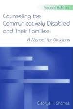 Counseling the Communicatively Disabled and Their Families af George H. Shames