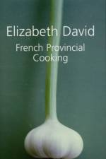 French Provincial Cooking af Elizabeth David