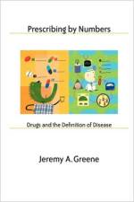 Prescribing by Numbers af Jeremy A. (Associate Professor Greene