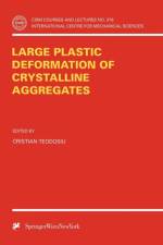 Large Plastic Deformation of Crystalline Aggregates