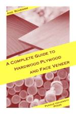 A Complete Guide to Hardwood Plywood and Face Veneer af Ang Schramm