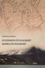 Names on Svalbard af Eli Johanne Ellingsve