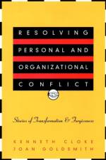 Resolving Personal and Organizational Conflict af Kenneth Cloke