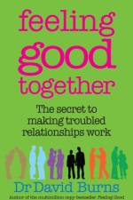 Feeling Good Together af Dr David Burns