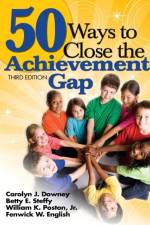 50 Ways to Close the Achievement Gap af Carolyn J. Downey