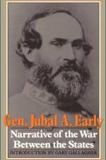 Narrative of the War Between the States af Jubal Early