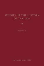 Studies in the History of Tax Law, Volume 3