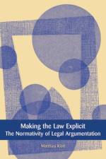Making the Law Explicit af Matthias (University of Graz Klatt