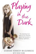Playing in the Dark af Rosie Dunn