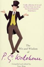 The Wit & Wisdom of P.G. Wodehouse af Tony Ring