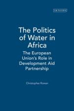 The Politics of Water in Africa af Christopher Rowan