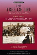 The Tree of Life Bk. 3; Cattle Cars are Waiting, 1942-1944 af Chava Rosenfarb