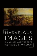 Marvelous Images af Kendall (Charles Stevenson Collegiate Professor of Philosophy Walton