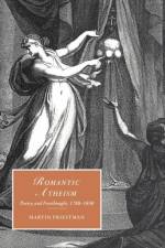 Romantic Atheism af Martin (Roehampton Institute Priestman