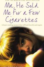 Ma, He Sold Me for a Few Cigarettes af Martha Long