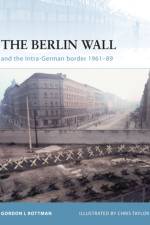 The Berlin Wall af Gordon Rottman