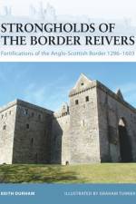 Strongholds of the Border Reivers af Keith Durham