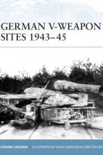 German V-Weapon Sites 1943-45 af Steven J. (Author) Zaloga