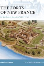 The Forts of New France in Northeast America 1600-1763 af Rene (Author) Chartrand