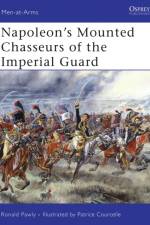 Napoleon's Mounted Chasseurs of the Guard af Ronald Pawly