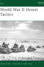 World War II Desert Tactics af Paddy Griffith