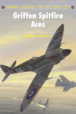 Griffon-spitfire Aces af Andrew Thomas