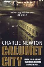Calumet City af Charlie Newton