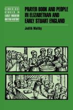 Prayer Book and People in Elizabethan and Early Stuart England af Judith (Corpus Christi College Maltby