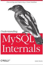 Understanding MySQL Internals af Sasha Pachev