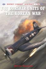 F4u Corsair Units of the Korean War af Warren Thompson