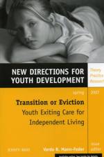 Transition or Eviction: Youth Exiting Care for Independent Living af YD