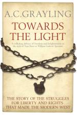 Towards the Light af Professor A. C. Grayling