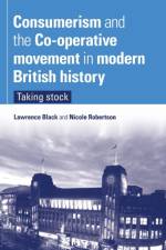 Consumerism and the Co-Operative Movement in Modern British History