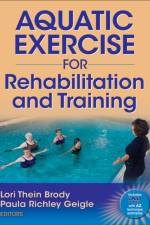 Aquatic Exercise for Rehabilitation and Training af Paula Richley Geigle