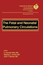 The Fetal and Neonatal Pulmonary Circulation af E. Kenneth (Professor of Medicine Weir