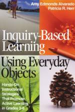 Inquiry-Based Learning Using Everyday Objects af Amy Edmonds Alvarado