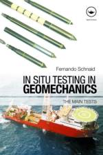 In Situ Testing in Geomechanics af Fernando Schnaid
