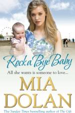 Rock A Bye Baby af Mia Dolan