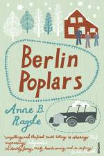 Berlin Poplars af Anne B Ragde