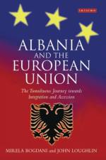 Albania and the European Union af Mirela Bogdani