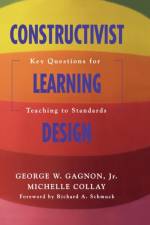 Constructivist Learning Design af George W. Gagnon
