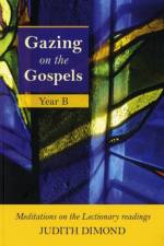 Gazing on the Gospels af Judith Dimond