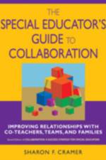 The Special Educator's Guide to Collaboration af Sharon F. Cramer