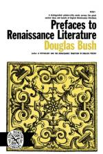 Prefaces to Renaissance Literature af Bush Douglas
