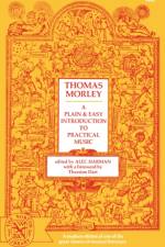 A Plain and Easy Introduction to Practical Music af Thomas Morley